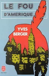 Livrenpoche : Le fou d'Amérique - Yves Berger - Livre