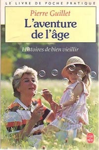 Livrenpoche : L'aventure de l'âge - Pierre Guillet - Livre