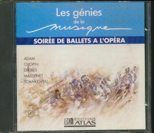Les génies de la musique Vol 10 : Soirées de ballets à l'opéra - Adam, Chopin, Delibes, Massenet, Tchaïkovski - CD