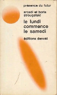 Le lundi commence de samedi - Arcadi Strougatski, Boris Strougatski - Livre
