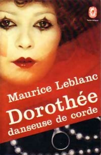 Livrenpoche : Dorothée, danseuse de corde - Maurice Leblanc - Livre