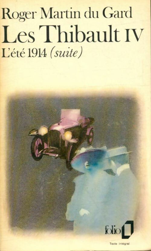Livrenpoche : Les Thibault Tome IV : L'été 14 (suite) - Roger Martin du Gard - Livre