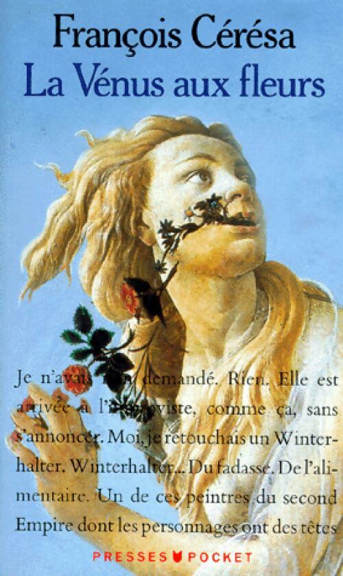 Livrenpoche : La vénus aux fleurs - François Ceresa - Livre