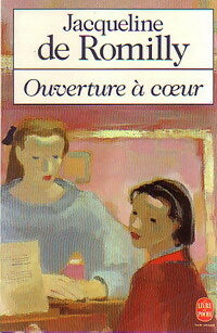 Ouverture à coeur - Jacqueline De Romilly -  Le Livre de Poche - Livre
