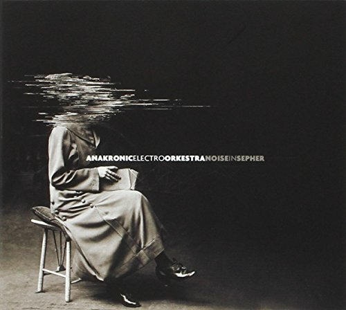 Anakronic Electro Orkestra - Noise In Sepher - Anakronic Electro Orkestra - CD