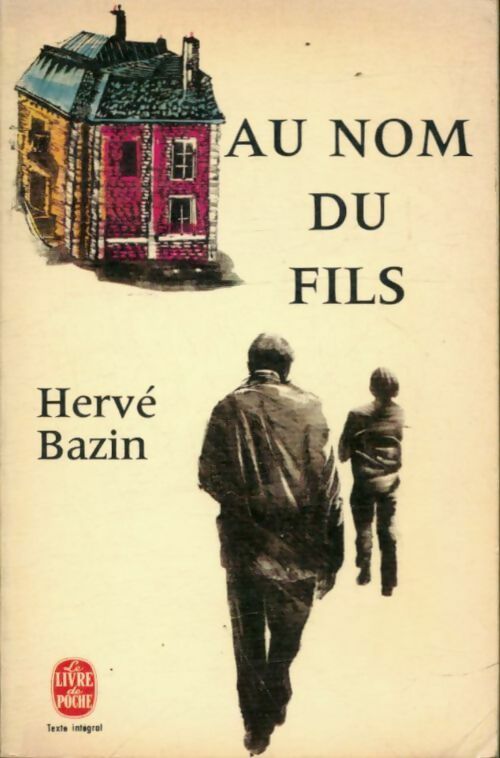 Livrenpoche : Au nom du fils - Dit Hervé Jean-Pierre Hervé-Bazin - Livre
