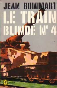 Livrenpoche : Le train blindé n°4 - Jean Bommart - Livre