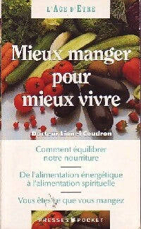Livrenpoche : Mieux manger pour mieux vivre - Lionel Coudron - Livre