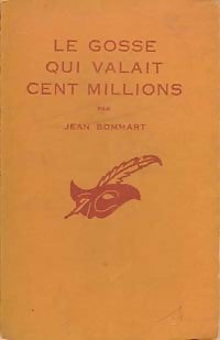 Livrenpoche : Le gosse qui valait 100 millions - Jean Bommart - Livre