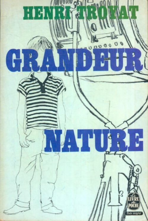 Livrenpoche : Grandeur nature - Henri Troyat - Livre