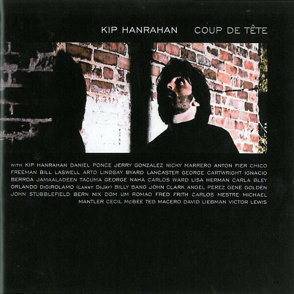 Livrenpoche : Kip Hanrahan - Coup De Tête - Kip Hanrahan - CD