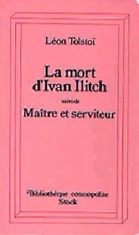 Livrenpoche : La mort d'Ivan Illitch / Trois morts / Maître et serviteur - Comte Léon L. Tolstoï - Livre