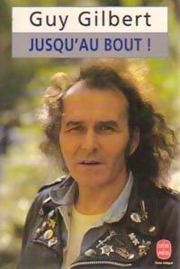 Livrenpoche : Jusqu'au bout ! - Guy Gilbert - Livre