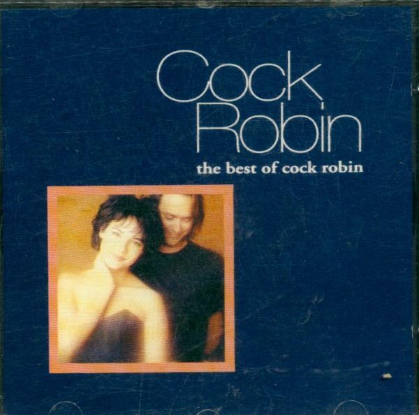 Livrenpoche : Cock Robin - The Best Of Cock Robin - Cock Robin - CD