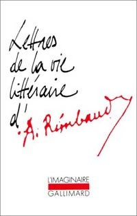 Livrenpoche : Lettres de sa vie littéraire - Arthur Rimbaud - Livre