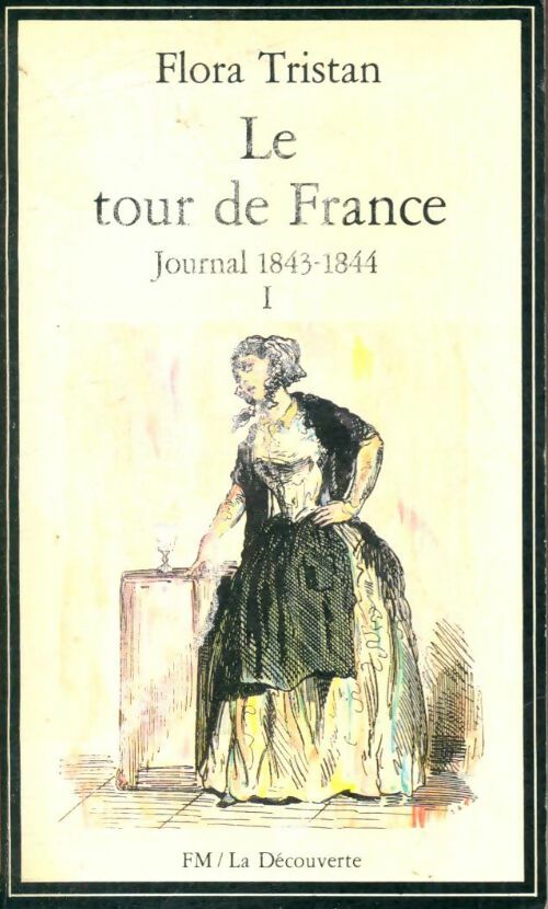 Livrenpoche : Le tour de France Tome I : Journal 1843-1844 - Flora Tristan - Livre