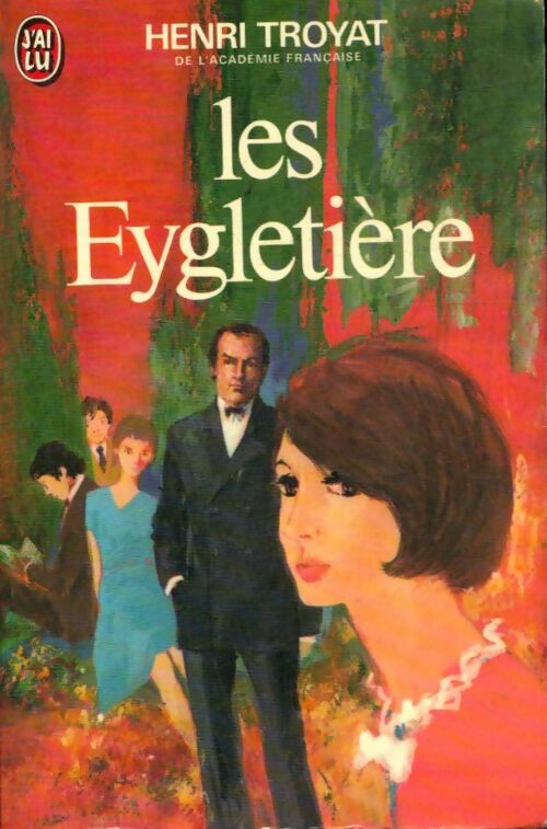 Livrenpoche : Les Eygletière Tome I - Henri Troyat - Livre