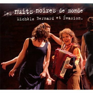 Livrenpoche : Michèle Bernard et Évasion - Les Nuits Noires De Monde - Michèle Bernard et Évasion - CD