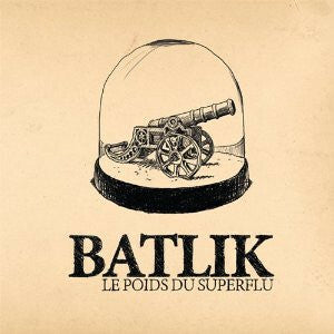 Livrenpoche : Batlik - Le Poids Du Superflu - Batlik - CD