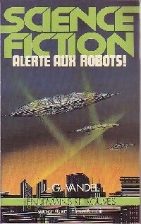 Livrenpoche : Alerte aux robots ! - Jean-Gaston Vandel - Livre