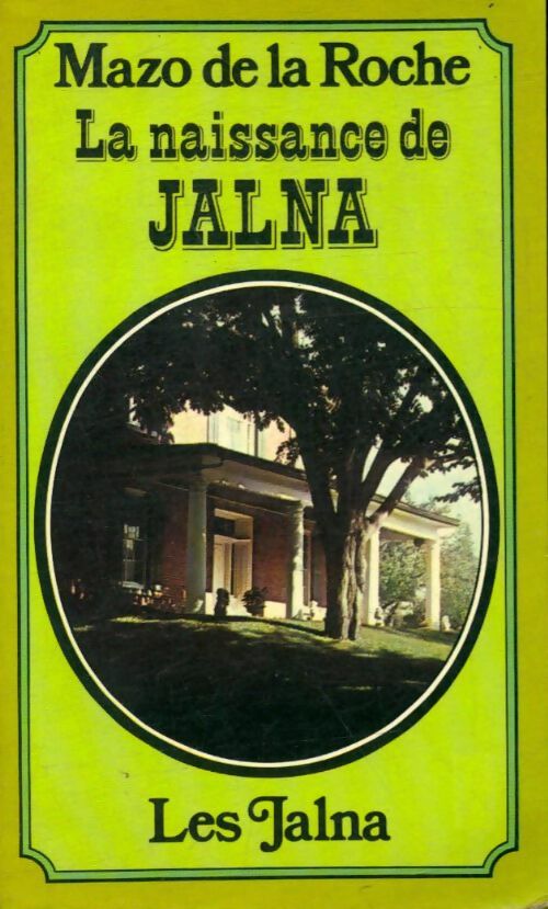 Livrenpoche : La naissance de Jalna - Mazo De la Roche - Livre