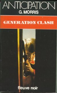 Livrenpoche : Génération clash - Gilles Morris - Livre
