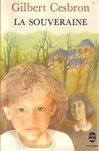 La souveraine - Gilbert Cesbron - Livre
