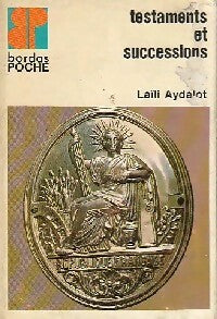 Testaments et successions - Laïli Aydalot -  Poche - Livre