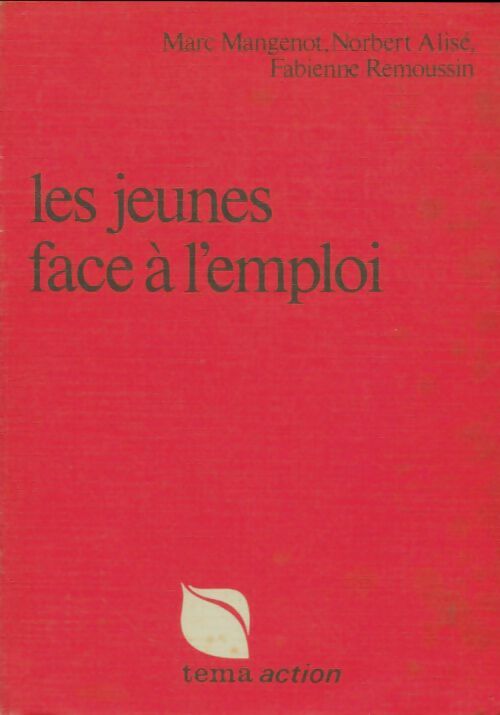 Livrenpoche : Les jeunes face à l'emploi - Norbert Alisé, Marc Mangenot - Livre