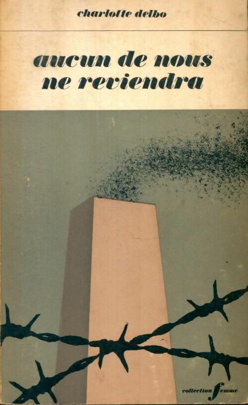 Livrenpoche : Aucun de nous ne reviendra - Charlotte Delbo - Livre