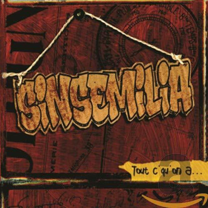 Livrenpoche : Sinsemilia - Tout C'Qu'On A - Sinsemilia - CD