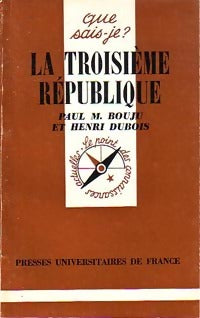 Livrenpoche : La Troisième République - Paul M. Bouju, Bouju M - Dubois Henri, Bouju Paul M - Livre
