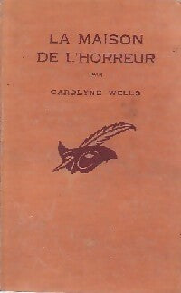 Livrenpoche : La maison de l'horreur - Caroline Wells - Livre