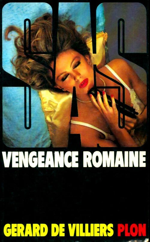 Vengeance Romaine - Gérard De Villiers -  SAS - Livre