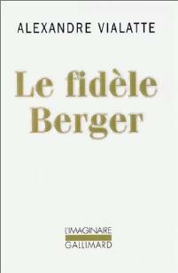 Le fidèle berger - Alexandre Vialatte -  L'imaginaire - Livre