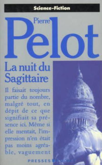 Livrenpoche : La nuit du sagittaire - Pierre Pelot - Livre