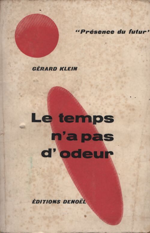 Le temps n'a pas d'odeur - Gérard Klein - Livre