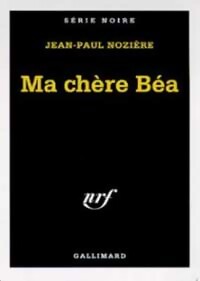 Livrenpoche : Ma chère Béa - Jean-Paul Nozière - Livre