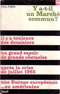 Livrenpoche : Y'a-t-il un marché commun ? - Paul Fabra - Livre