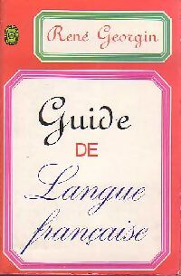 Livrenpoche : Guide de langue française - René Georgin - Livre