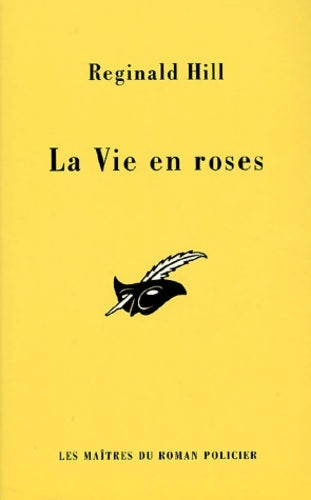 La vie en roses - Reginald Hill - Livre
