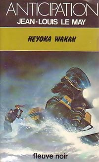Heyoka Wakan - Jean-Louis Le May - Livre
