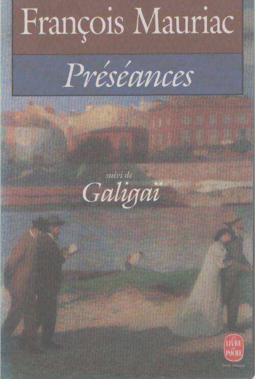Préséances / Galigaï - François Mauriac - Livre