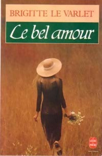Livrenpoche : Le bel amour - Brigitte Le Varlet - Livre