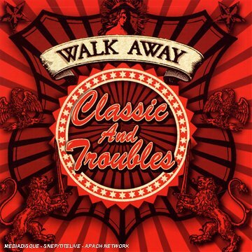 Livrenpoche : Walk away - Classic and troubles - Classic and troubles - CD