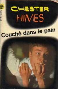 Livrenpoche : Couché dans le pain - Chester Himes - Livre