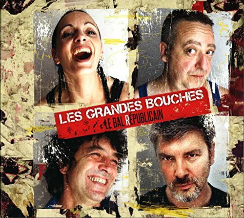 Livrenpoche : Le Bal Républicain - Les Grandes Bouches - CD