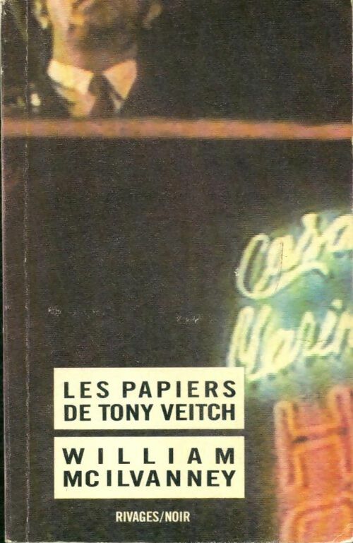 Livrenpoche : Les papiers de Tony Veitch - William McIlvanney - Livre