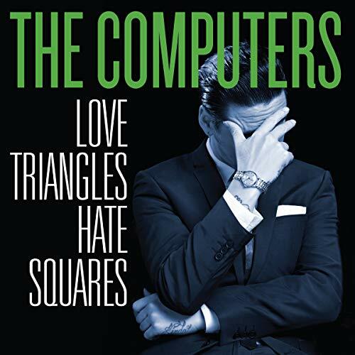 Livrenpoche : Love Triangles Hate Squares - The Computers - CD