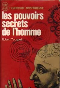 Livrenpoche : Les pouvoirs secrets de l'homme - Robert Tocquet - Livre